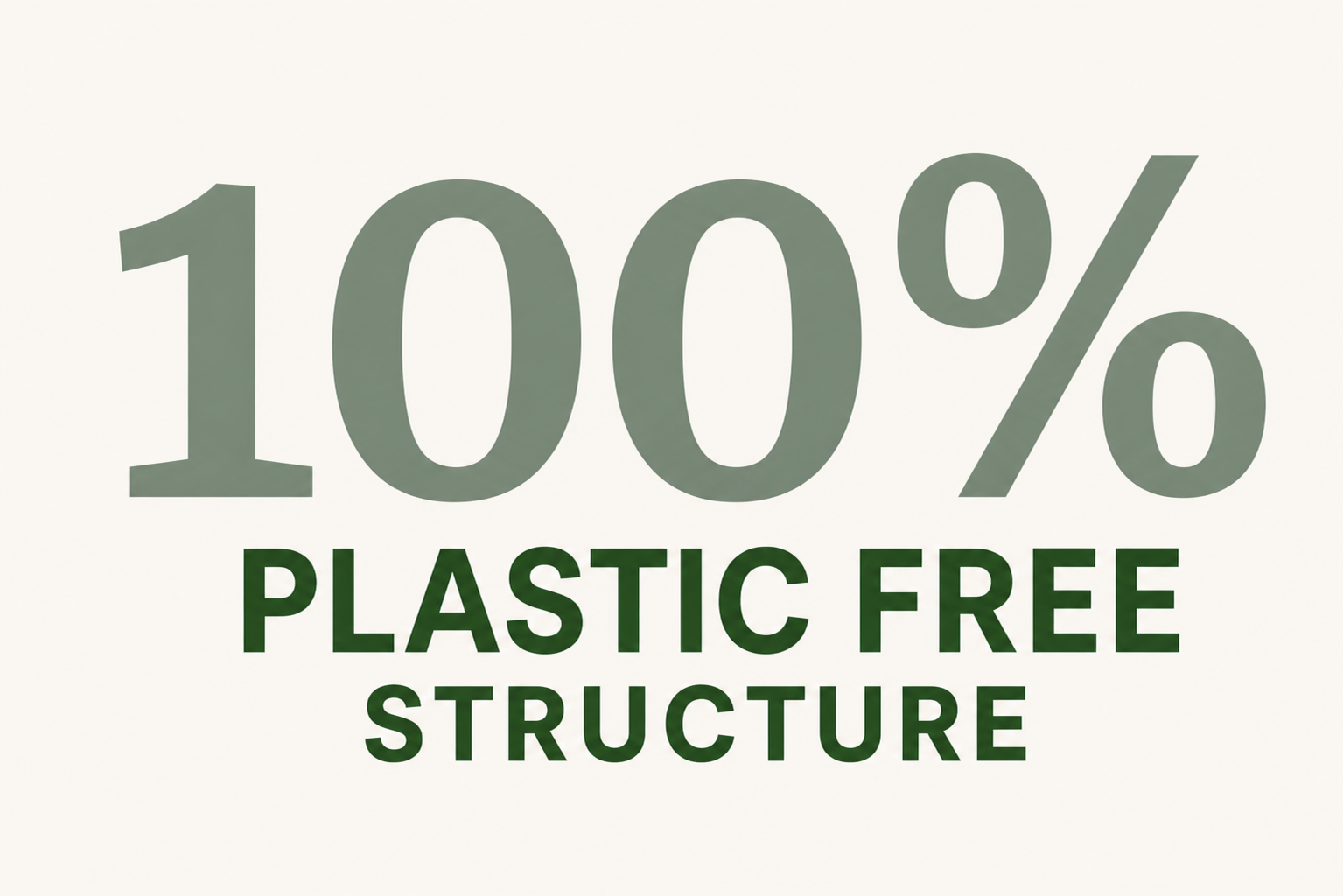 plastic free structure